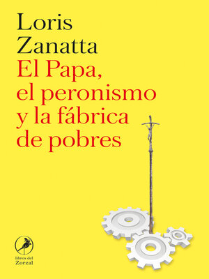 cover image of El Papa, el peronismo y la fábrica de pobres
